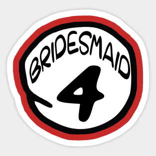 Bridesmaid 4 Sticker